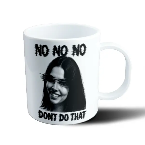 Taza de Plástico Obsession  No No No Don't Do That Retrato en Blanco y Negro
