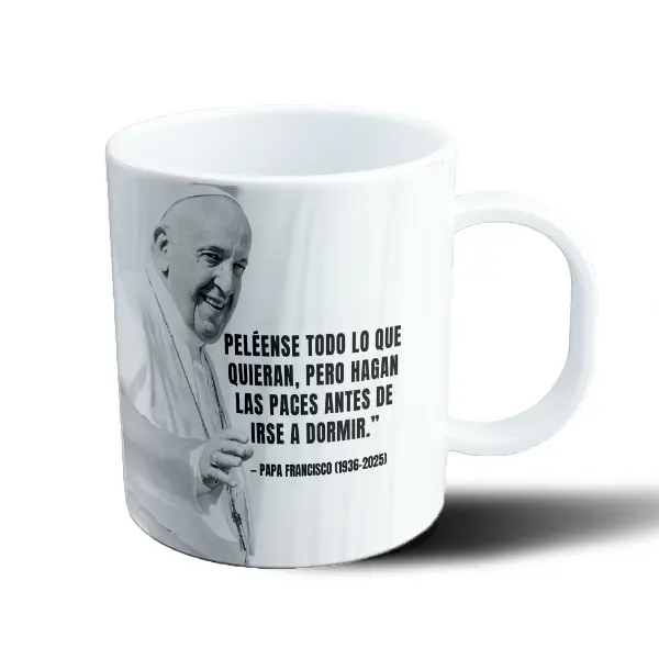 Taza de Plástico Papa Francisco Peléense todo lo que quieran