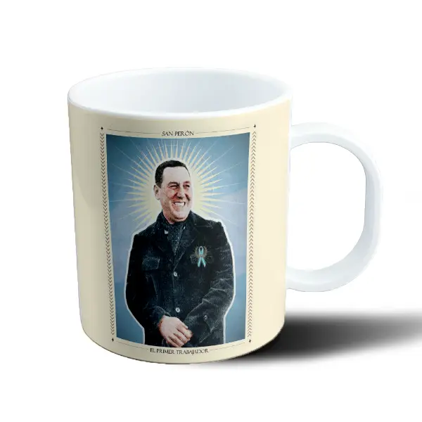 Taza de Plástico Perón San Perón El Primer Trabajador