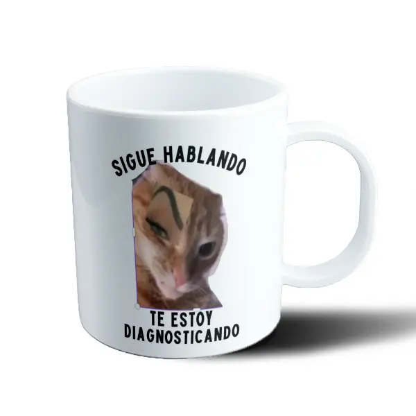 Taza de Plástico Sigue Hablando Te Estoy Diagnosticando Gato Meme