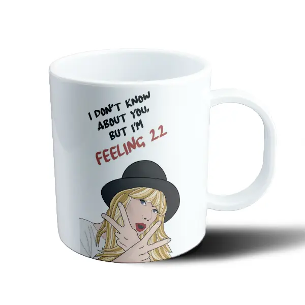 Taza de Plástico Taylor Swift I Don't Know About You But I'm Feeling 22