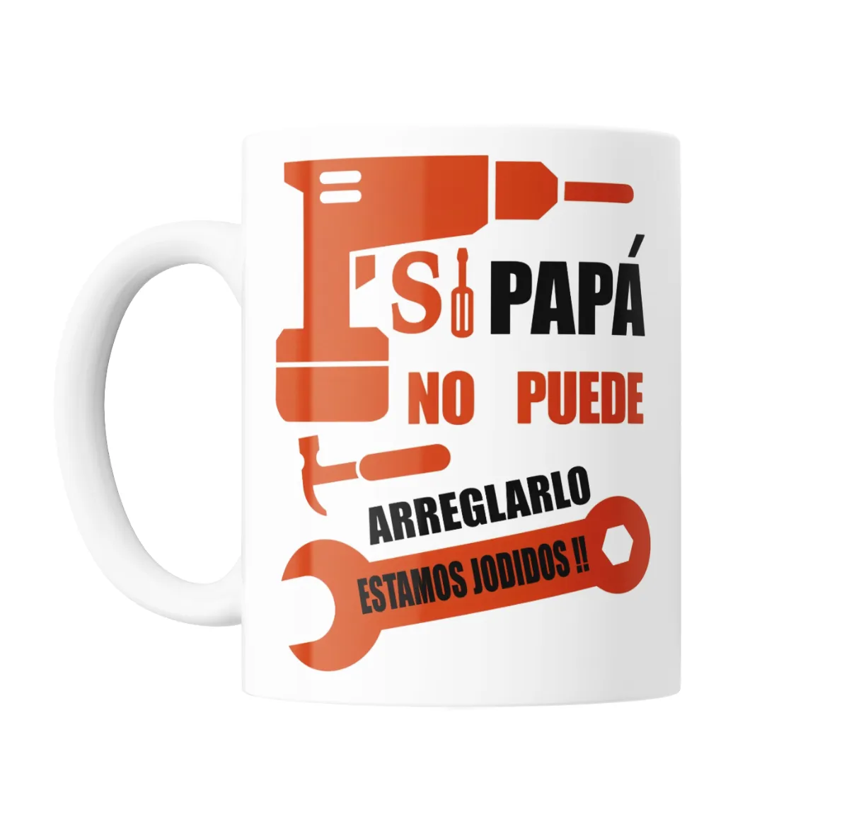 Taza de Cerámica Si Papá No Puede Arreglarlo Estamos Jodidos - vista 2