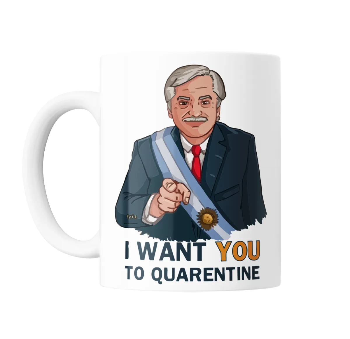 Taza de Cerámica Política Alberto Fernandez Argentina Presidente I Want You To Quarentine - vista 2