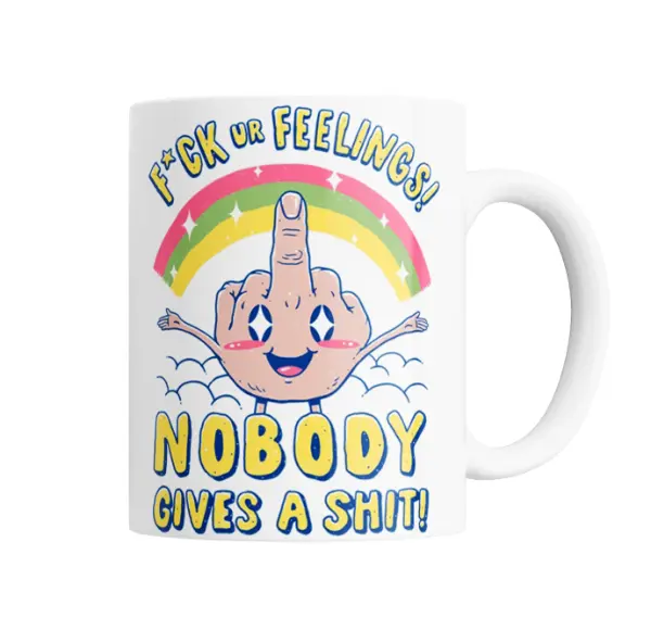 Taza de Cerámica F*ck ur Feelings Nobody Gives a Shit Arcoíris