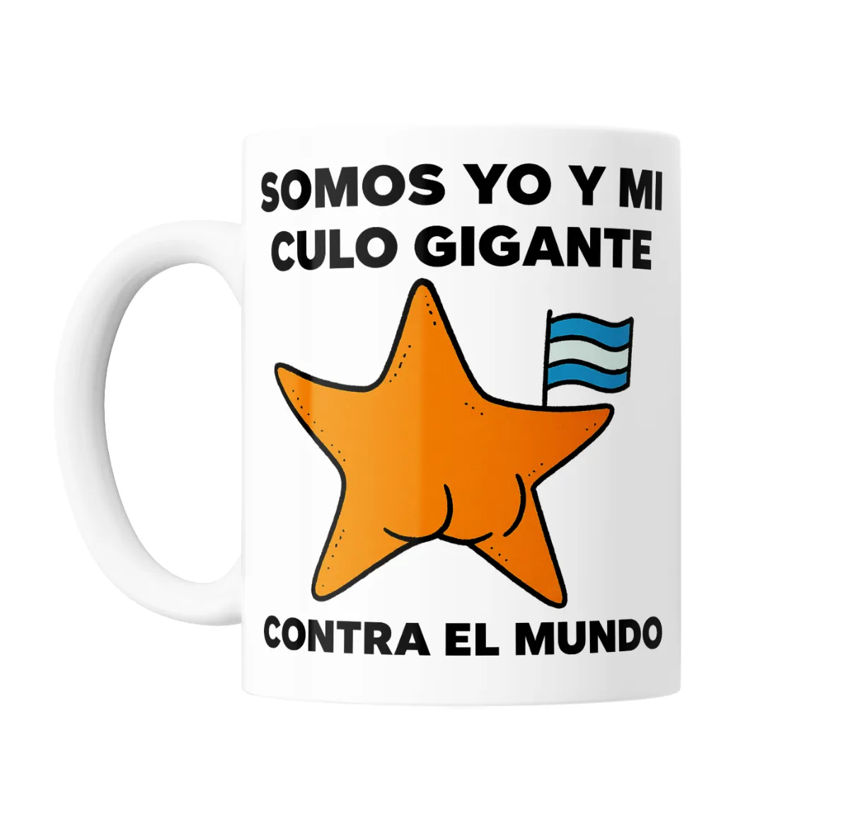 Taza de Cerámica Estrella Conicet Somos Yo y Mi Culo Gigante Contra el Mundo - vista 2