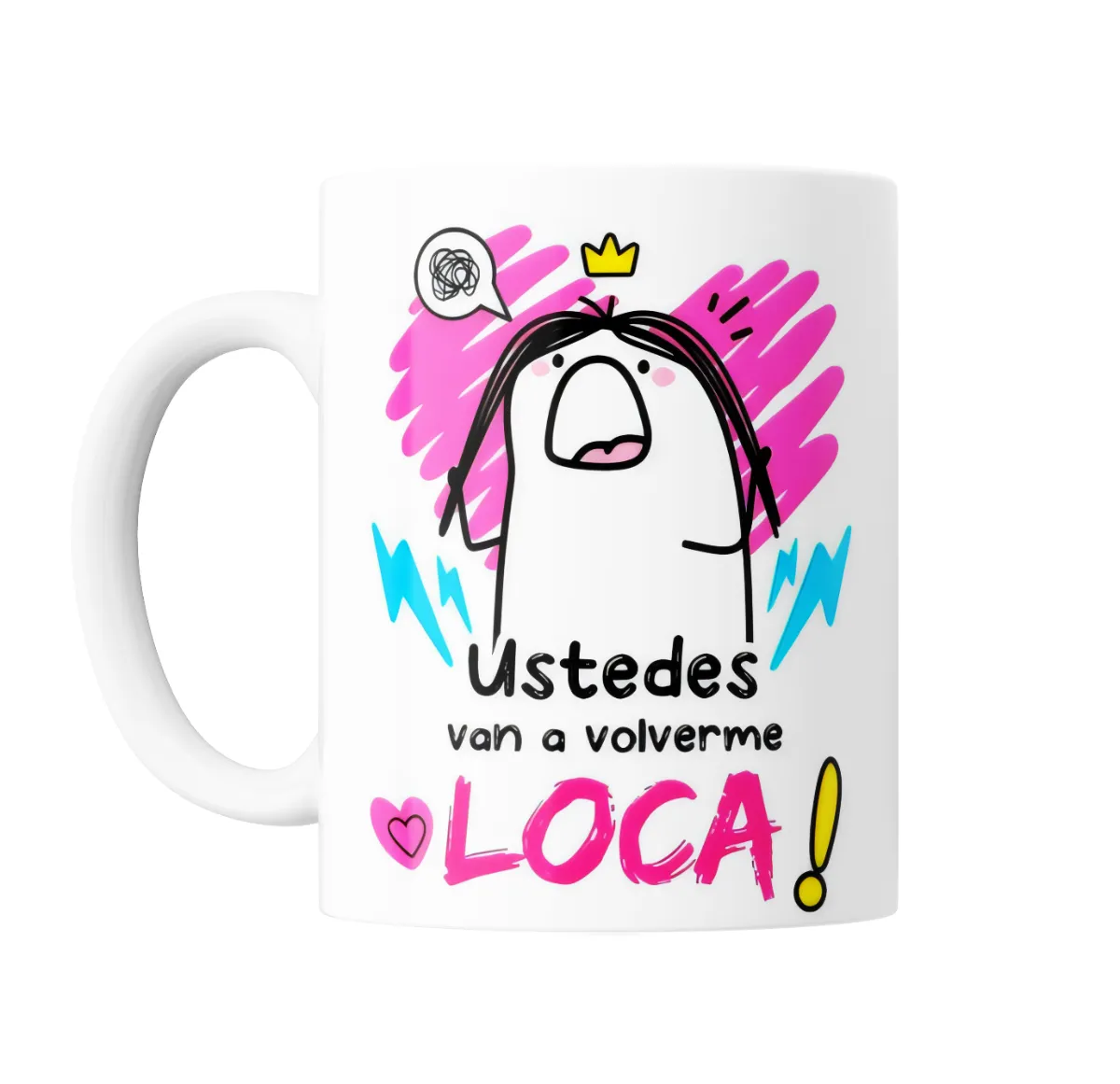 Taza de Cerámica Flork Ustedes van a volverme loca - vista 2