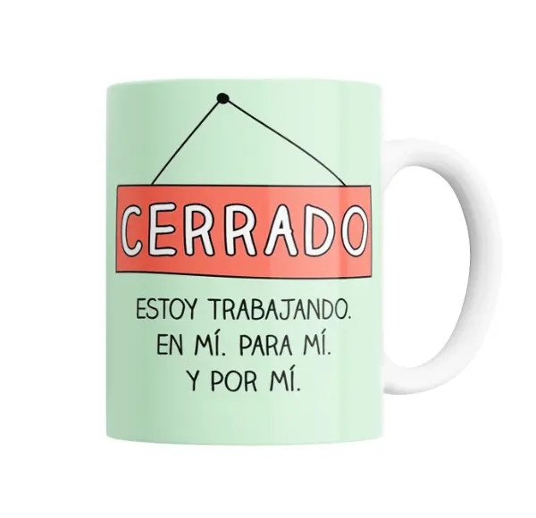 Taza de Cerámica Cerrado Estoy Trabajando En Mí Para Mí Y Por Mí