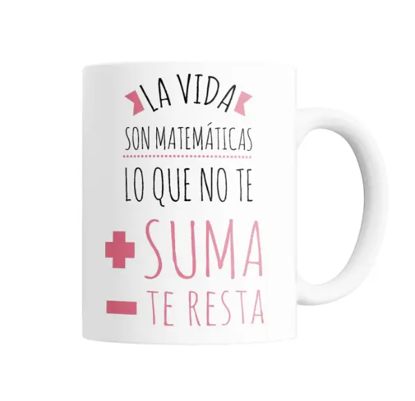 Taza de Cerámica La vida son matemáticas lo que no te suma te resta