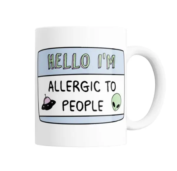 Taza de Cerámica Hello I'm Allergic to People Alien