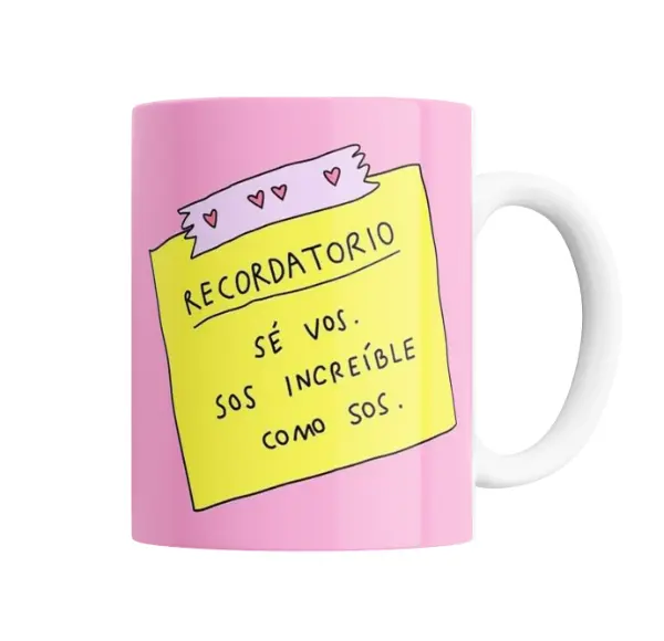 Taza de Cerámica Recordatorio Sé vos, sos increíble como sos