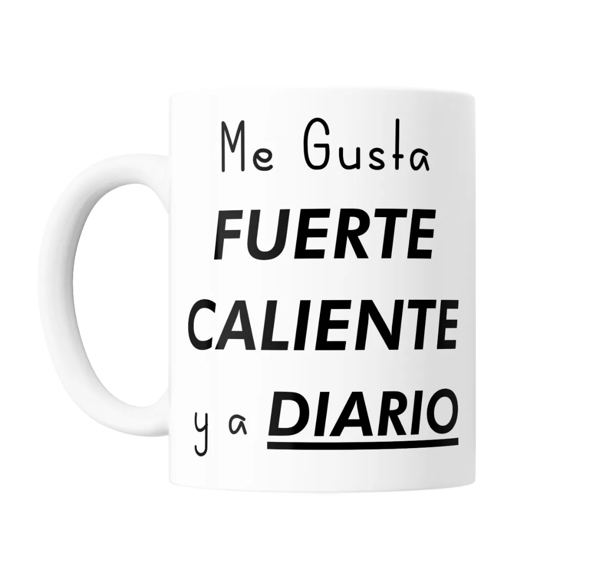 Taza de Cerámica Me Gusta Fuerte Caliente y a Diario - vista 2