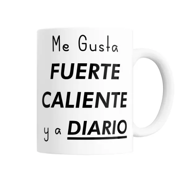 Taza de Cerámica Me Gusta Fuerte Caliente y a Diario