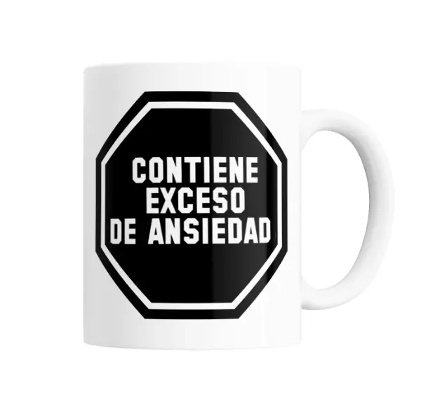Taza de Cerámica Contiene Exceso de Ansiedad