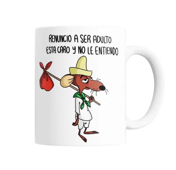 Taza de Cerámica Renuncio a ser adulto, está caro y no le entiendo