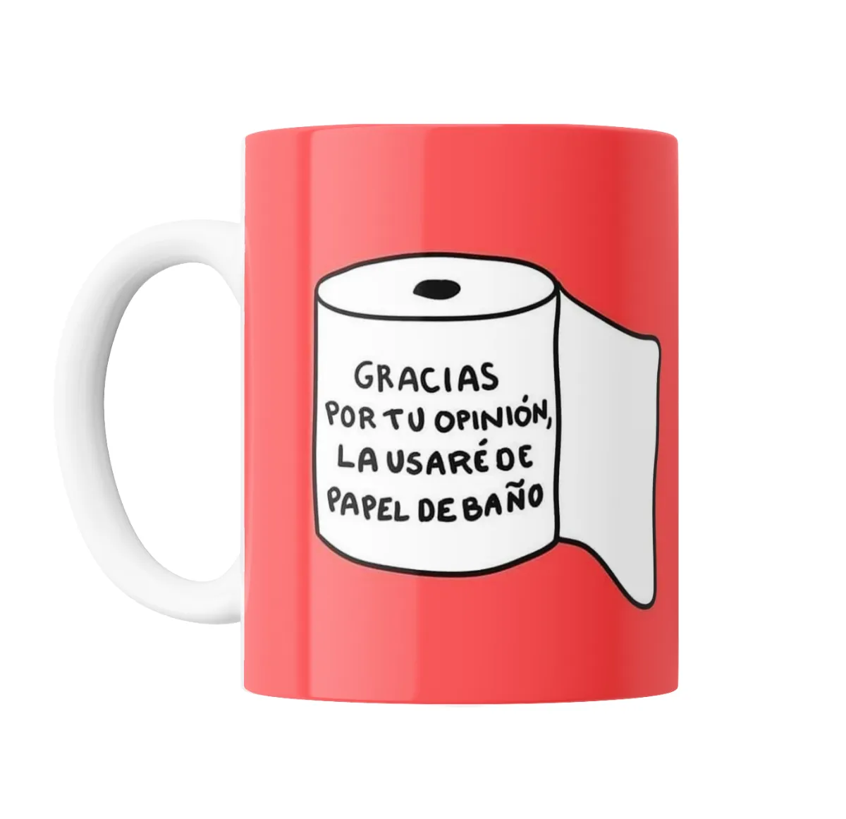 Taza de Cerámica Gracias por tu opinión, la usaré de papel de baño - vista 2