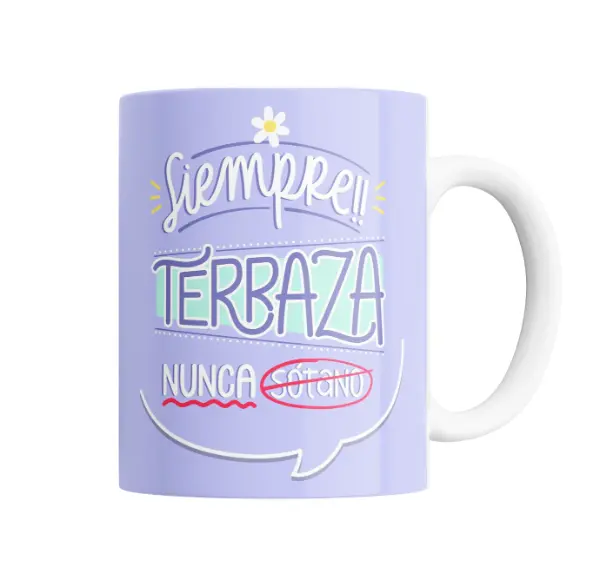 Taza de Cerámica Siempre Terraza Nunca Sótano