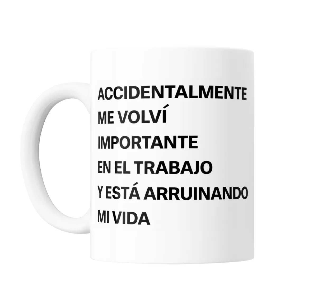 Taza de Cerámica Accidentalmente me volví importante en el trabajo - vista 2