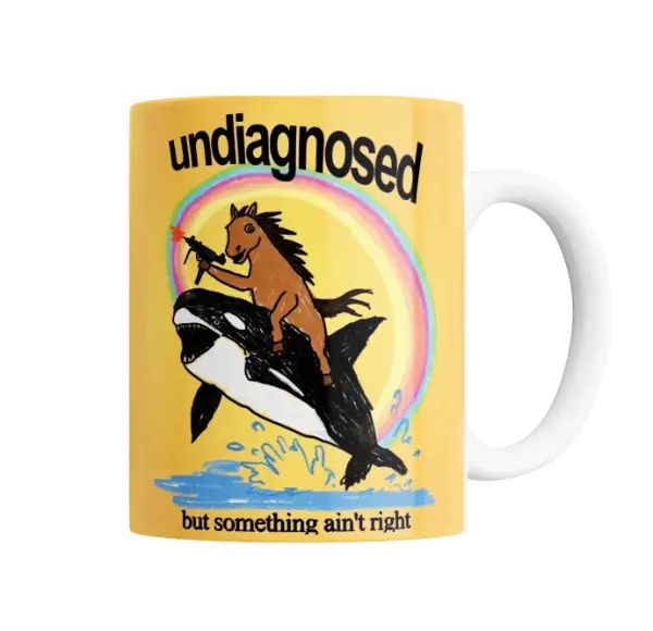 Taza de Cerámica Undiagnosed but Something Ain't Right Caballo en Orca