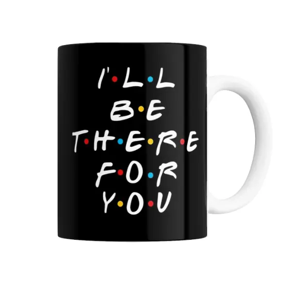 Taza de Cerámica Friends I'll Be There For You