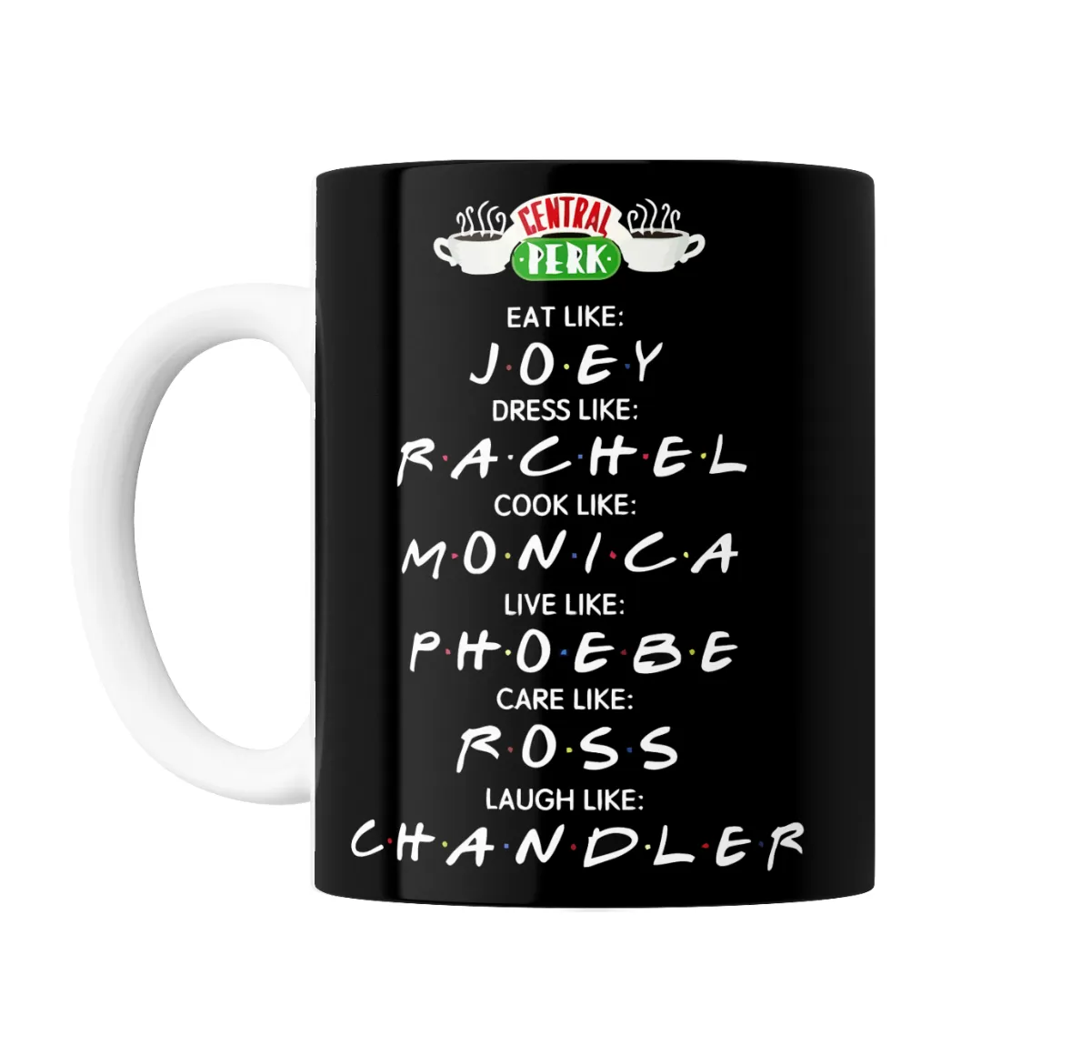 Taza de Cerámica Friends Central Perk Eat Like Joey Dress Like Rachel - vista 2