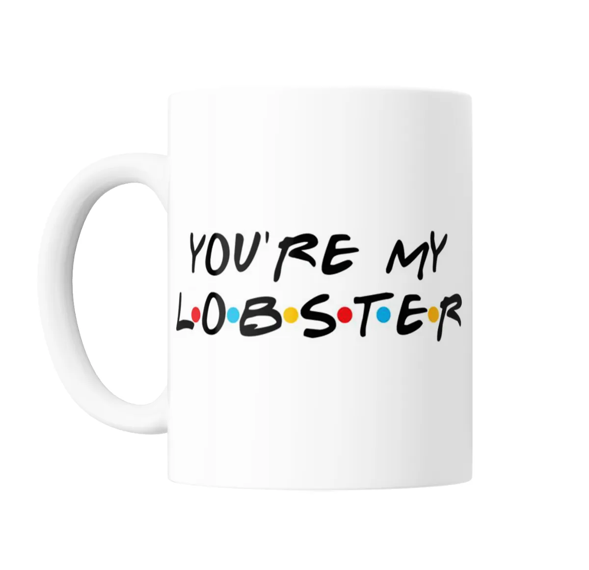 Taza de Cerámica Friends You're My Lobster - vista 2