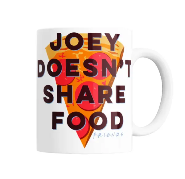 Taza de Cerámica Friends Joey Doesn't Share Food Pizza