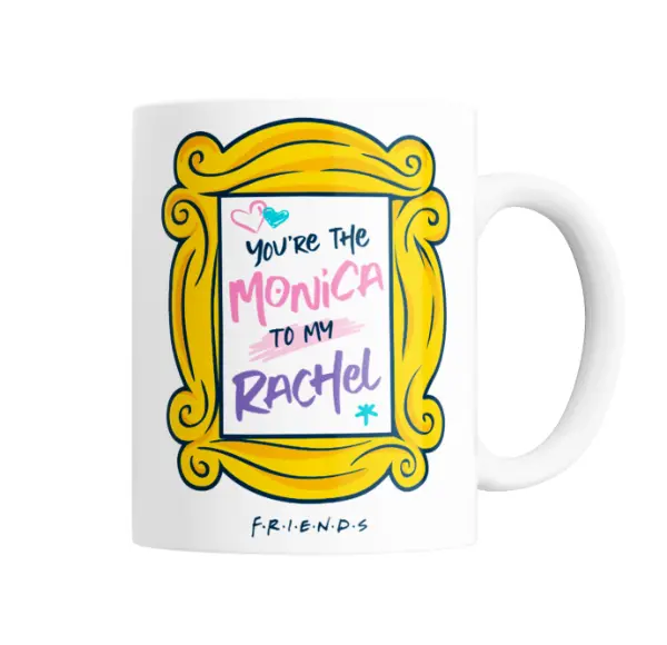 Taza de Cerámica Friends You're the Monica to my Rachel