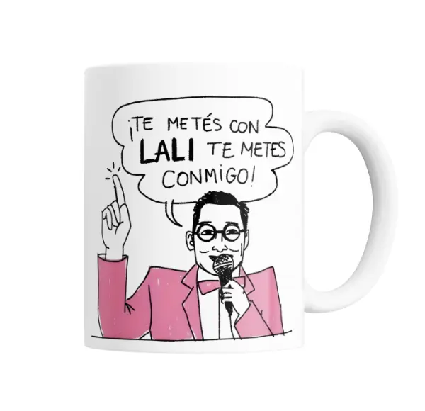 Taza de Cerámica Lali Te metés con Lali te metés conmigo