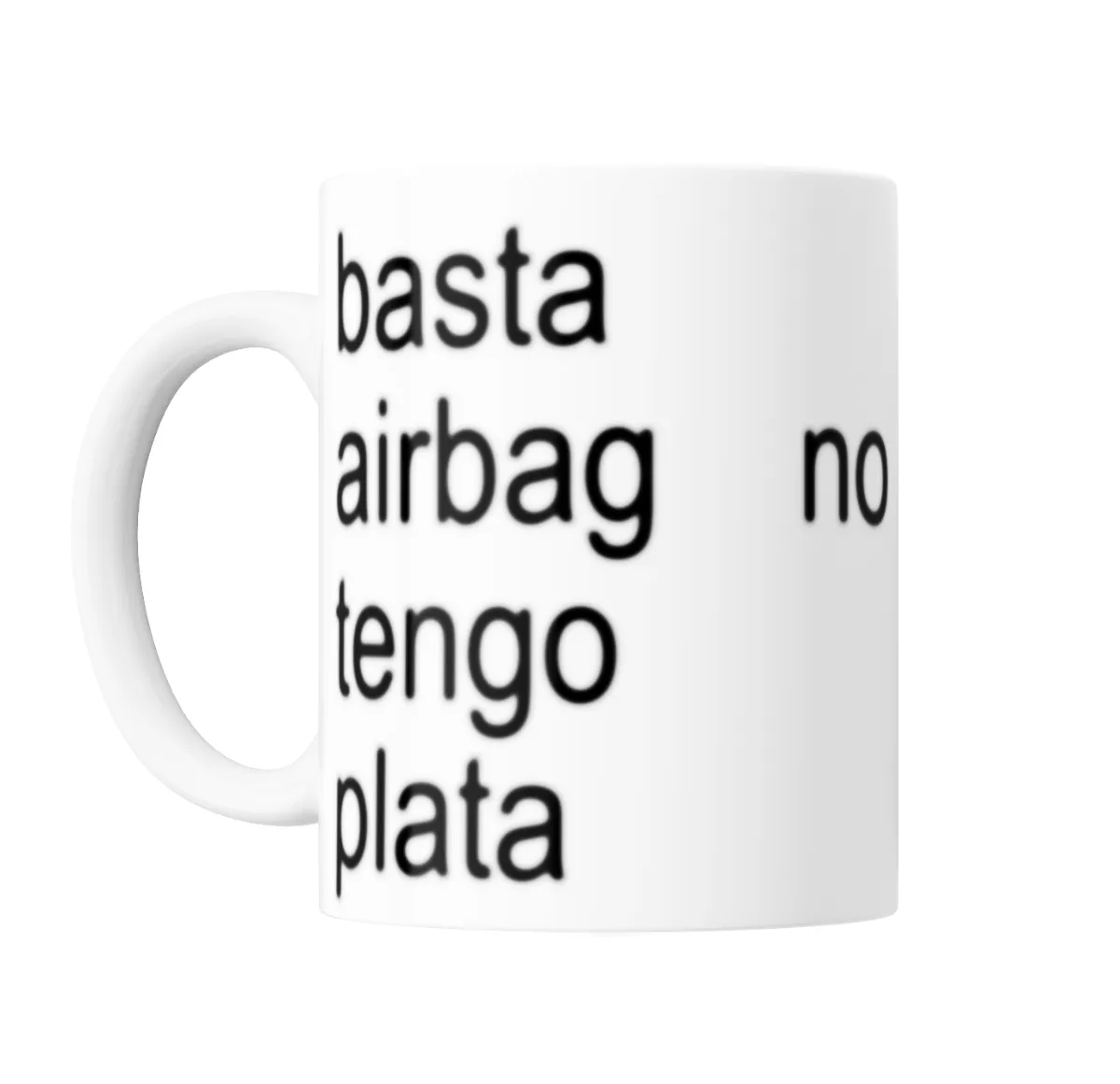 Taza de Cerámica Airbag Basta Tengo Plata No - vista 2