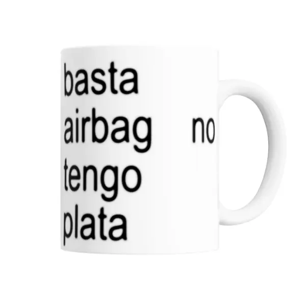 Taza de Cerámica Airbag Basta Tengo Plata No