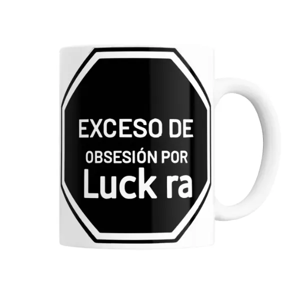 Taza de Cerámica Luck Ra Exceso de Obsesión