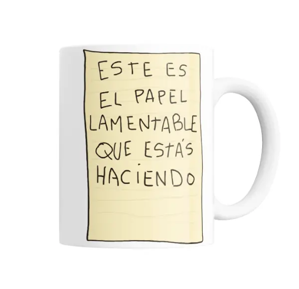 Taza de Cerámica Este es el papel lamentable que estás haciendo