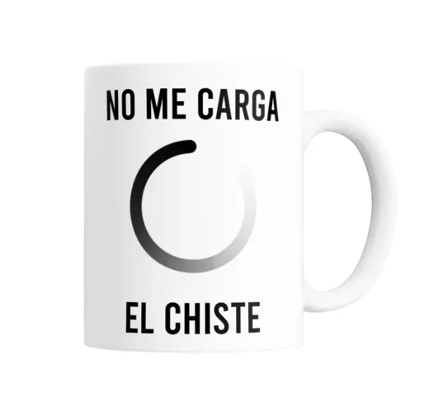 Taza de Cerámica No me carga el chiste