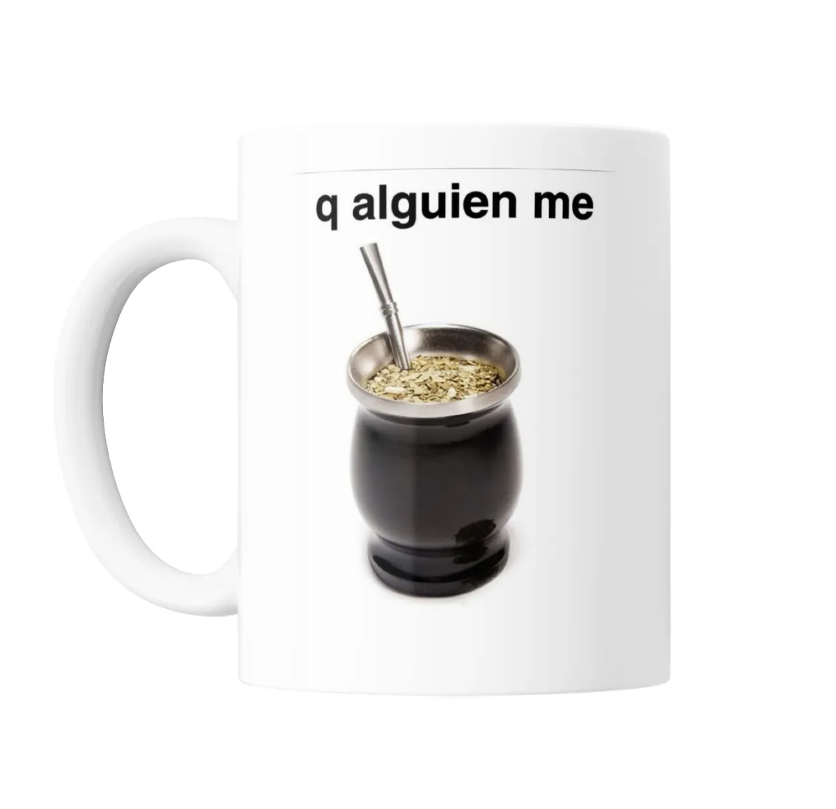 Taza de Cerámica Q alguien me mate con mate - vista 2