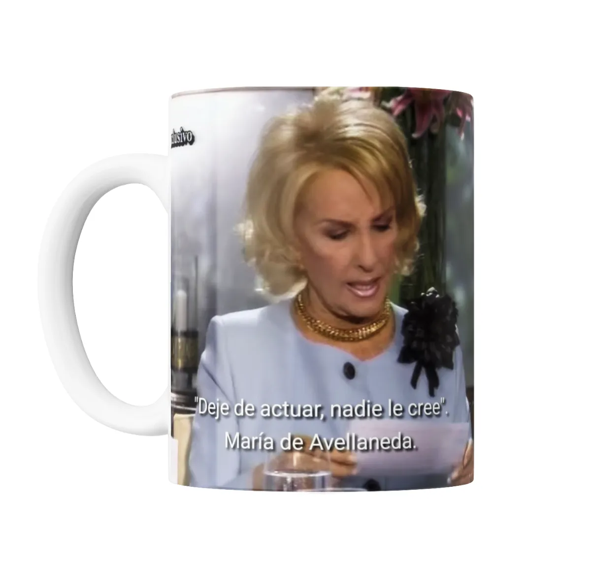 Taza de Cerámica Mirtha Legrand Deje de actuar nadie le cree - vista 2