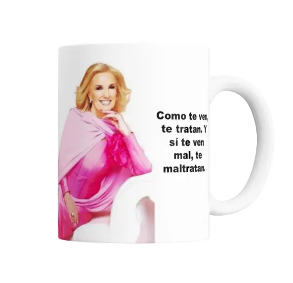 Taza de Cerámica Mirtha Legrand Como te ven te tratan