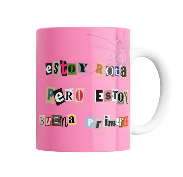 Taza de Cerámica Nathy Peluso Estoy rota pero estoy buena primero