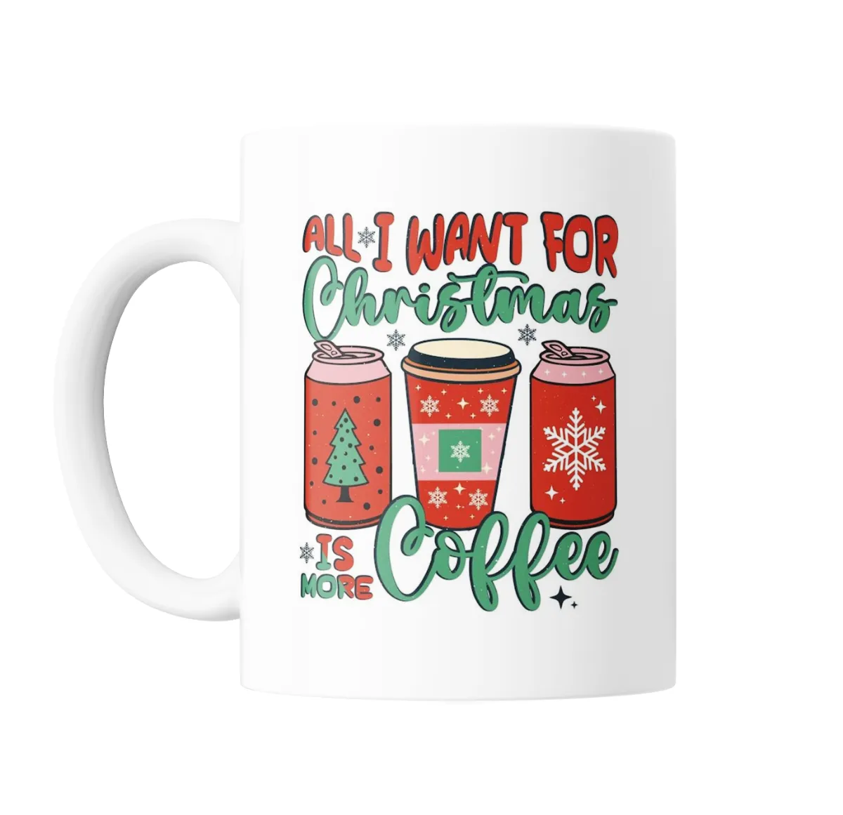 Taza de Cerámica All I Want for Christmas is More Coffee - vista 2