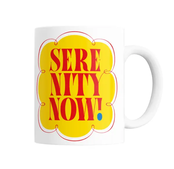 Taza de Cerámica Seinfeld Serenity Now