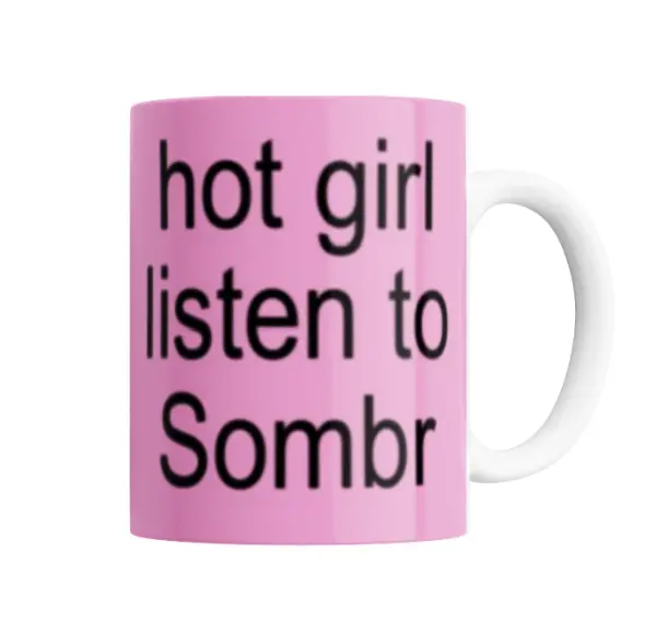 Taza de Cerámica Sombr Hot Girl Listen To Sombr