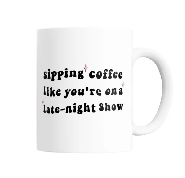 Taza de Cerámica Sipping Coffee Like You're On a Late-Night Show