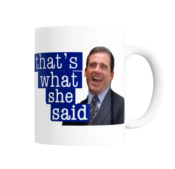 Taza de Cerámica The Office Michael Scott That's What She Said