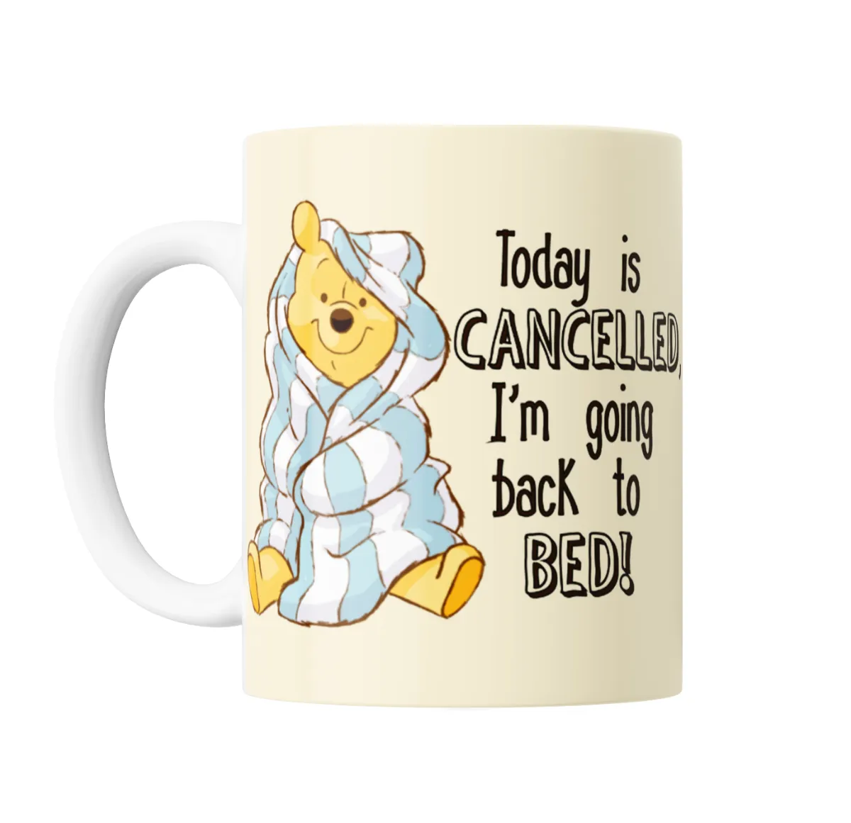 Taza de Cerámica Winnie Pooh Today Is Cancelled Back to Bed - vista 2
