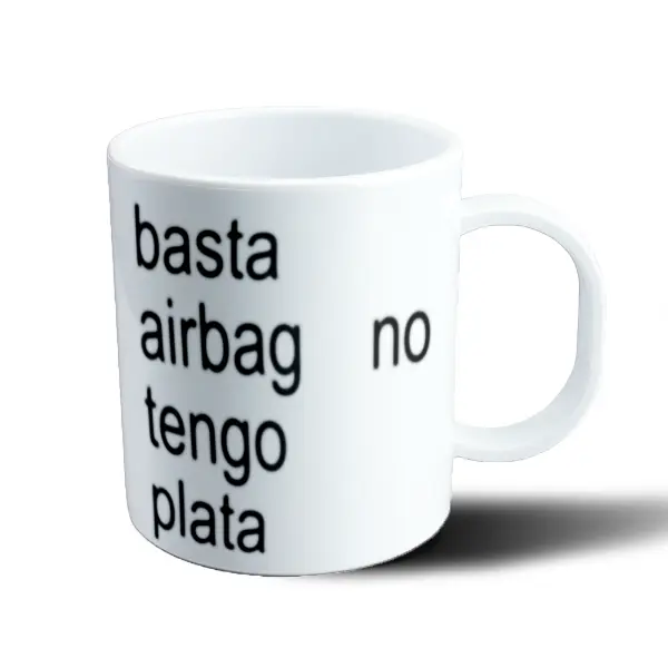 Taza de Plástico Airbag Basta Tengo Plata No