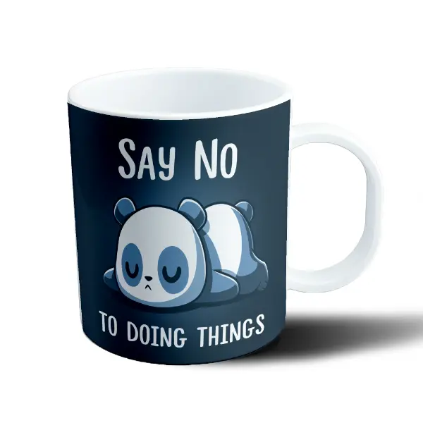 Taza de Plástico Panda Say No To Doing Things