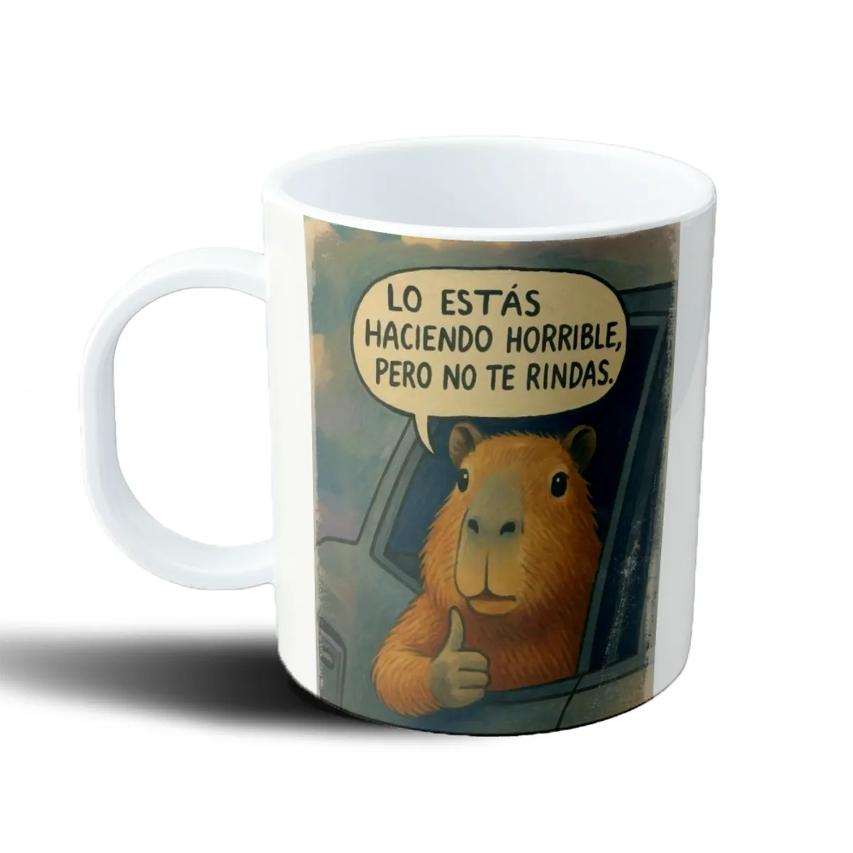 Taza de Plástico Carpincho Lo Estás Haciendo Horrible Pero No Te Rindas - vista 2