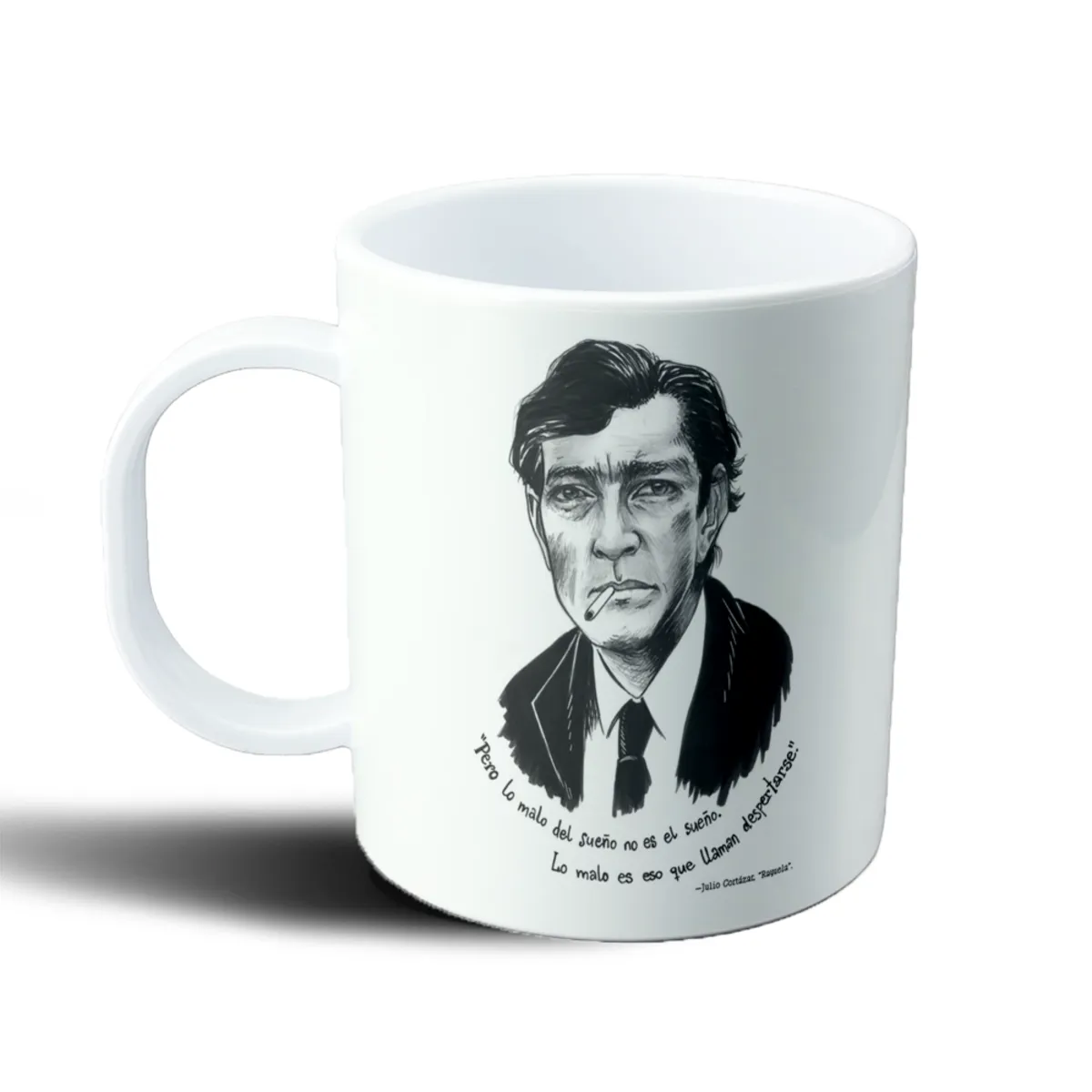 Taza de Plástico Julio Cortázar Rayuela Lo malo es eso que llaman despertarse - vista 2