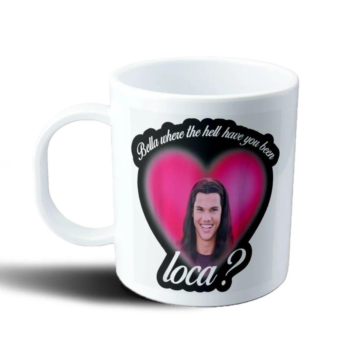 Taza de Plástico Crepusculo Bella where the hell have you been loca - vista 2