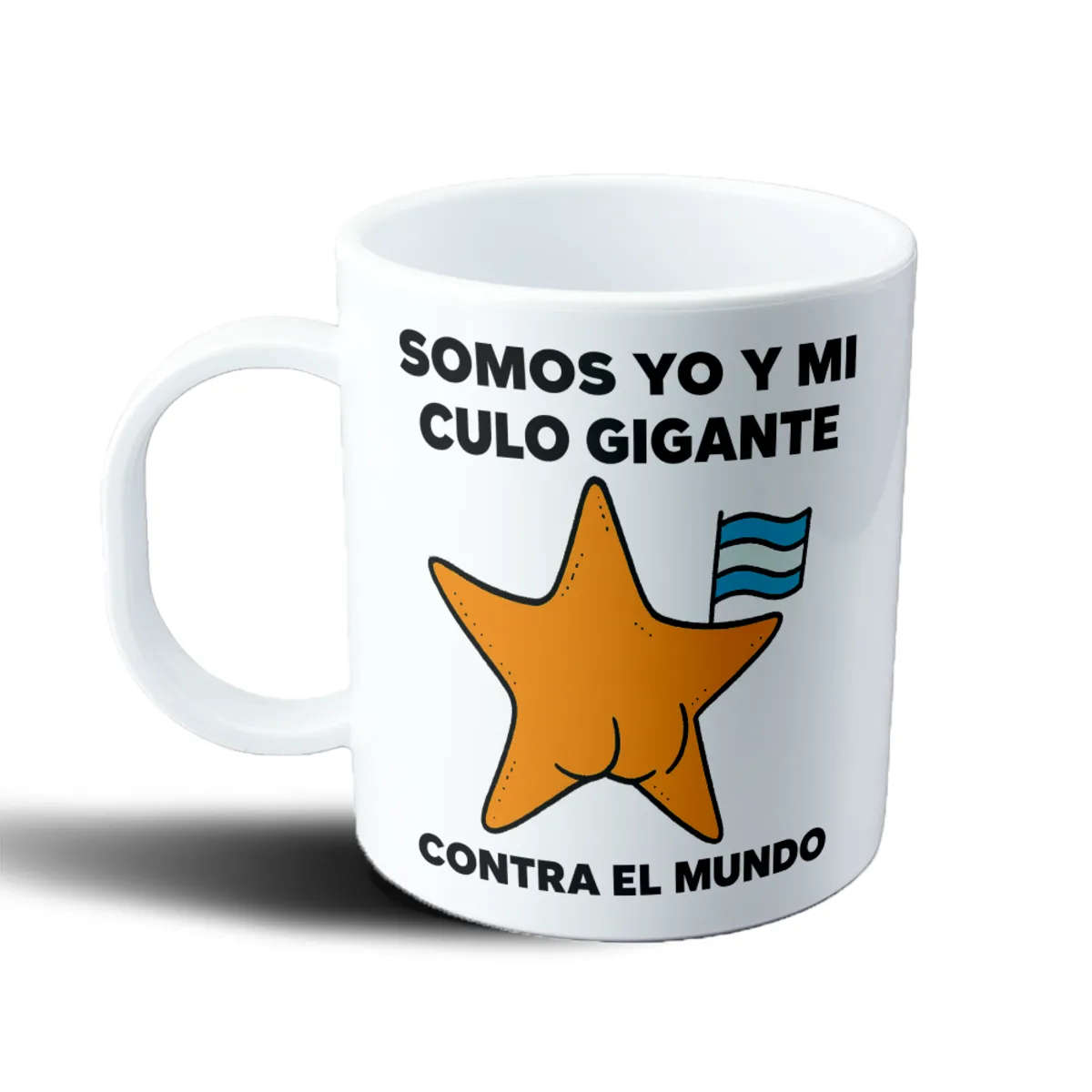 Taza de Plástico Estrella Conicet Somos Yo y Mi Culo Gigante Contra el Mundo - vista 2