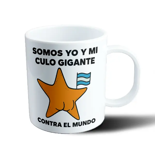 Taza de Plástico Estrella Conicet Somos Yo y Mi Culo Gigante Contra el Mundo